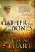 Gather the Bones by Alison Stuart