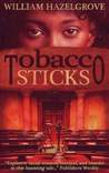 Tobacco Sticks
