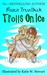 Trolls On Ice by Rosen Trevithick
