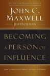 Becoming a Person of Influence: How to Positively Impact the Lives of Others cover
