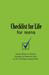 Checklist for Life for Teens Timeless Wisdom & Foolproof Strategies for Making the Most of Life's Challenges and Opportunities by Checklist for Life