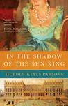 In the Shadow of the Sun King (Darkness to Light, #1)