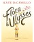 Flora & Ulysses The Illuminated Adventures by Kate DiCamillo