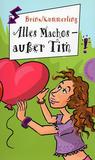 Alles Machos - außer Tim!