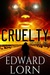 Cruelty Episode One (Cruelty #1) by Edward Lorn
