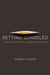 Getting Schooled The Reeducation of an American Teacher by Garret Keizer