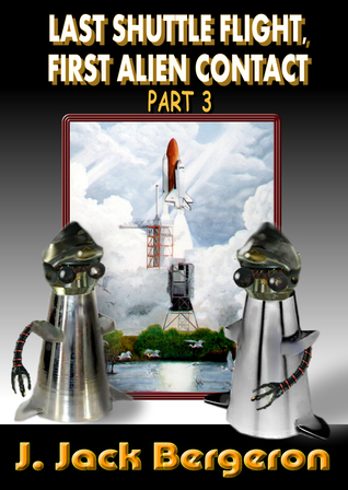 last-shuttle-flight-first-alien-contact-part-3