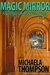 Magic Mirror (Georgia Lee Maxwell, #1) by Michaela Thompson