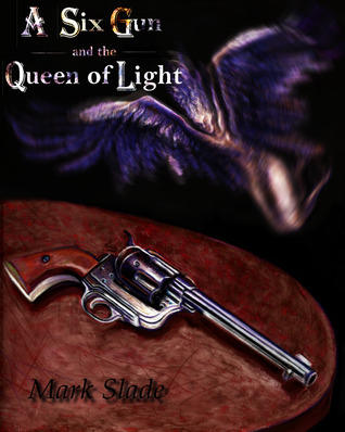 a-six-gun-and-the-queen-of-light