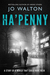 Ha'penny (Small Change, #2) by Jo Walton