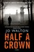 Half a Crown (Small Change, #3) by Jo Walton