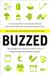 Buzzed The Straight Facts about the Most Used & Abused Drugs from Alcohol to Ecstasy by Cynthia M. Kuhn