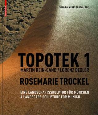 Topotek 1 Rosemarie Trockel: Eine Landschaftsskulptur Fur Munchen/A Landscape Sculpture For Munich