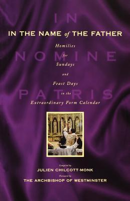 Read online In the Name of the Father: Homilies for Sundays and Feast Days in the Extraordinary Form Calendar books