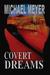 Covert Dreams by Michael Meyer