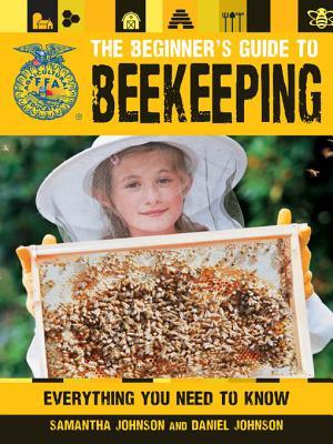 The Beginner's Guide to Beekeeping by Samantha Johnson