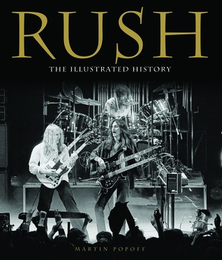 Download and Read online Rush: The Illustrated History books