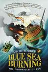 Blue Sea Burning (The Chronicles of Egg #3)