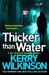 Thicker Than Water (Jessica Daniel Book 6) by Kerry Wilkinson