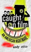 Caught on Film An American Nightmare by Andy Otto
