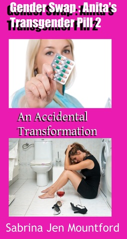 gender-swap-anita-s-transgender-pill-2-an-accidental-transformation