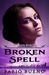 Broken Spell (Singularity, #2) by Fabio Bueno