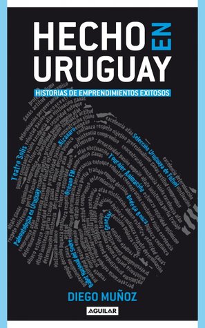 hecho-en-uruguay-historias-de-emprendimientos-exitosos