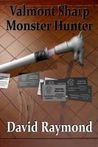 Valmont Sharp: Monster Hunter