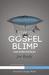 The Gospel Blimp (and Other Parables) by Joe T Bayly