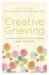 Creative Grieving: A Hip Chick's Path from Loss to Hope