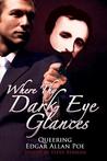 Where Thy Dark Eye Glances: Queering Edgar Allan Poe cover