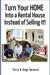 Turn Your Home Into a Rental House Instead of Selling It! by Terry W. Sprouse