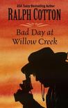 Bad Day at Willow Creek cover