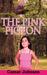 The Pink Pigeon by Camac Johnson