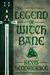 The Legend of Witch Bane