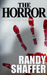 The Horror by Randy Shaffer