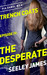 The Desperate (Trench Coats #4) by Seeley James