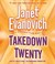 Takedown Twenty A Stephanie Plum Novel (Stephanie Plum, #20) by Janet Evanovich