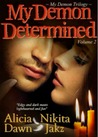 My Demon Determined (My Demon Trilogy, #2)