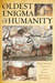 The Oldest Enigma of Humanity The Key to the Mystery of the Paleolithic Cave Paintings by Bertrand David