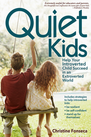 quiet-kids-help-your-introverted-child-succeed-in-an-extroverted-world