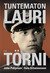 Tuntematon Lauri Törni by Juha Pohjonen