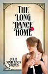 The Long Dance Home