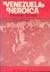 Venezuela heroica by Eduardo Blanco