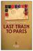 Last Train to Paris by Michele Zackheim