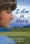 I Am In Here By Elizabeth M Bonker I Am In Here By Elizabeth M Bonker