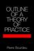 Outline of a Theory of Practice