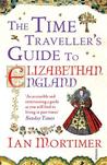 The Time Traveller's Guide to Elizabethan England cover