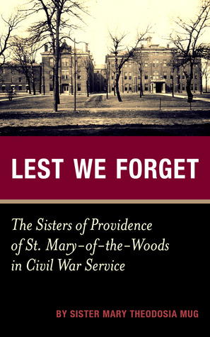 Lest We Forget The Sisters Of Providence Of Saint Mary Of