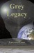 Grey Legacy (Legacy Saga, #1) by Lawrenz Lano